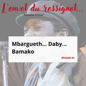 Mbargueth… Daby… Bamako