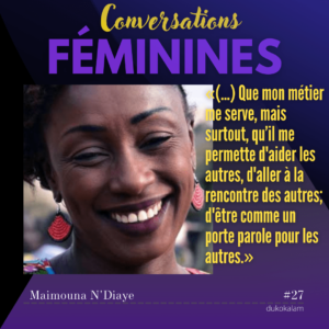 Maimouna N’Diaye, amplifier les voix par le cinéma et le théâtre