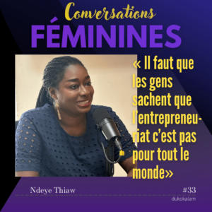 L’engagement de Ndeye Thiaw pour la finance et l’entrepreneuriat au Sénégal