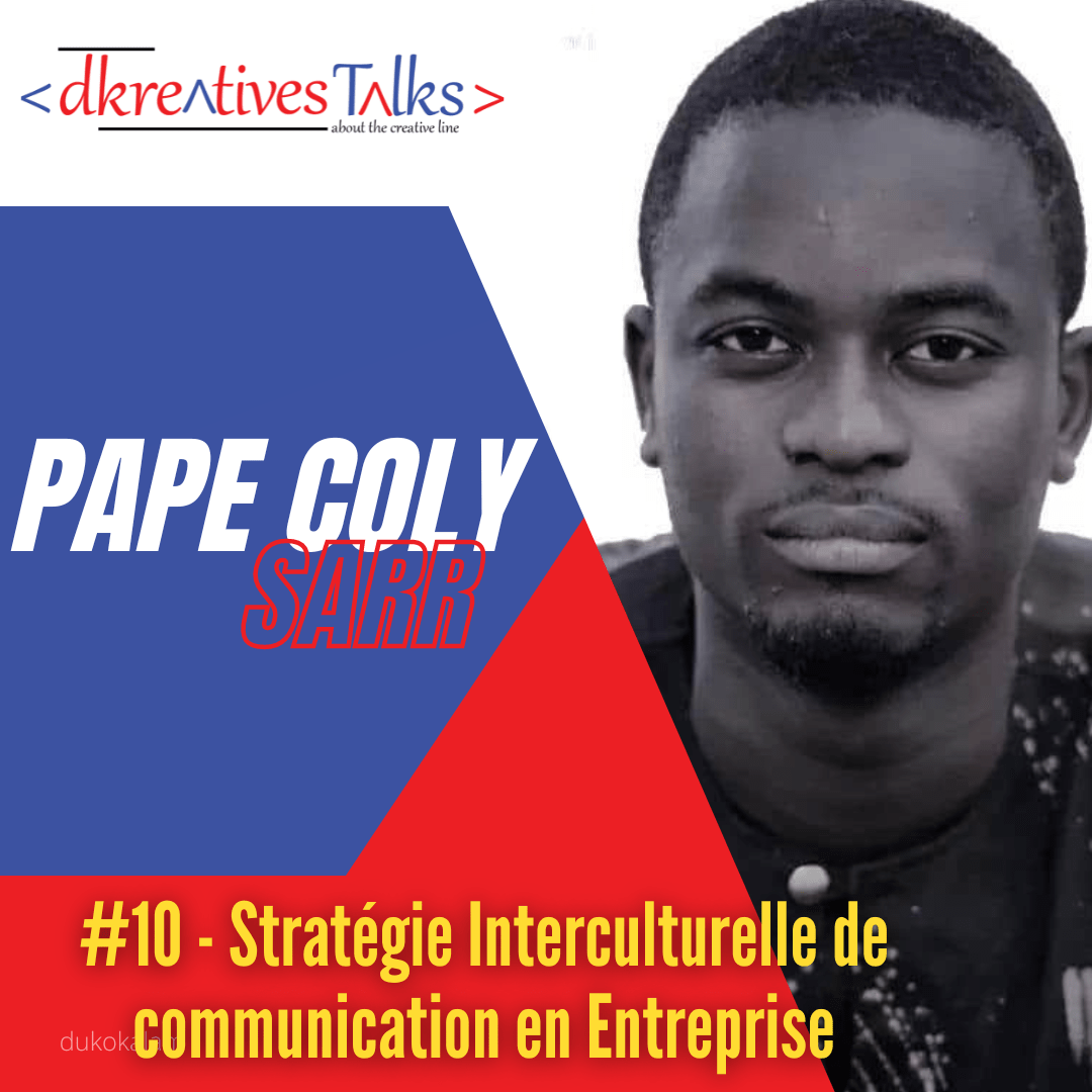 Portrait de Pape Coly, invité de l'episode sur la Strategie interculturelle de communication en entreprise - Dakar Kreatives talks