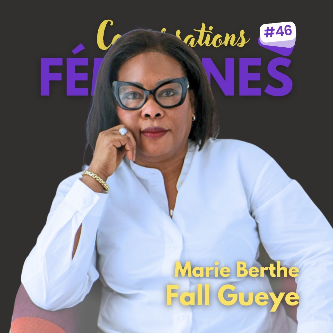 Portrait de Marie Berthe Gueye illustrant l'episode 46 de Conversations Féminines